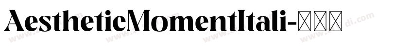 AestheticMomentItali字体转换