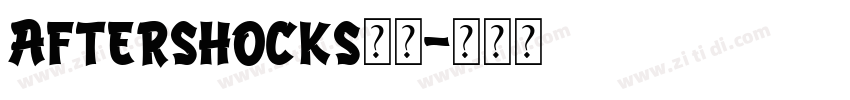 Aftershocks系列字体转换