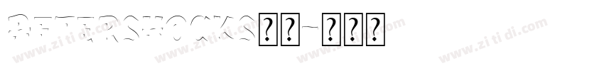 Aftershocks系列字体转换