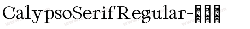CalypsoSerifRegular字体转换