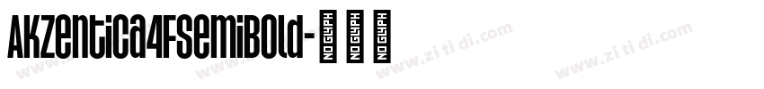 Akzentica4FSemiBold字体转换 Akzentica4FSemiBold字体转换