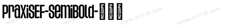 PraxisEF-SemiBold字体转换