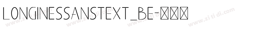 LonginesSansText_BE字体转换