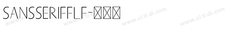 SansSerifFLF字体转换