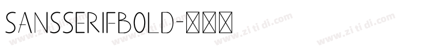 SansSerifbold字体转换
