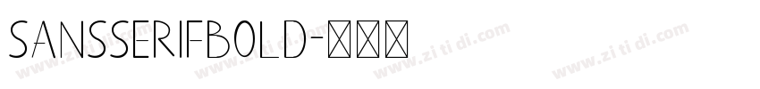 SansSerifbold字体转换