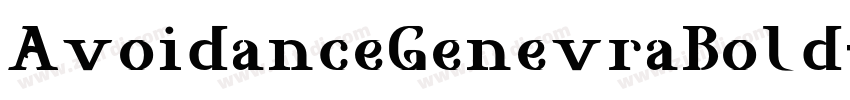 AvoidanceGenevraBold字体转换 AvoidanceGenevraBold字体转换