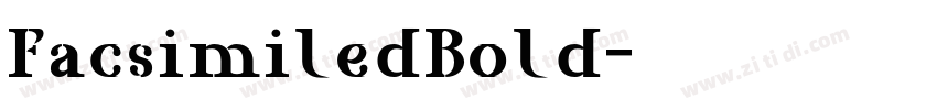 FacsimiledBold字体转换