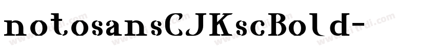 notosansCJKscBold字体转换