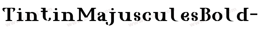 TintinMajusculesBold字体转换
