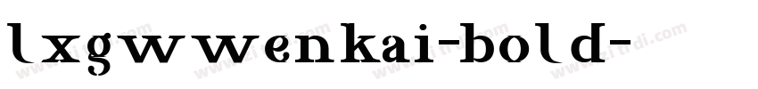lxgwwenkai-bold字体转换