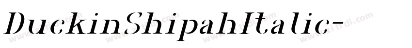DuckinShipahItalic字体转换 DuckinShipahItalic字体转换