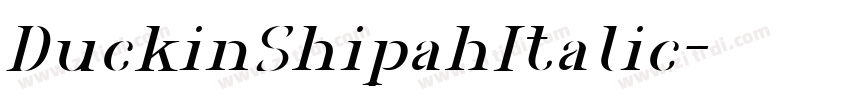 DuckinShipahItalic字体转换 DuckinShipahItalic字体转换