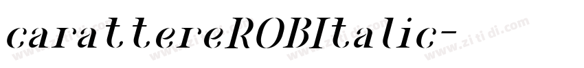 carattereROBItalic字体转换 carattereROBItalic字体转换