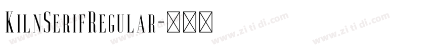 KilnSerifRegular字体转换 KilnSerifRegular字体转换