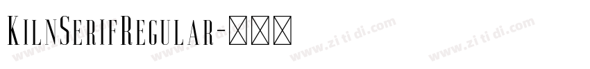 KilnSerifRegular字体转换 KilnSerifRegular字体转换