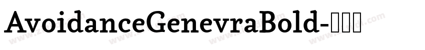 AvoidanceGenevraBold字体转换 AvoidanceGenevraBold字体转换