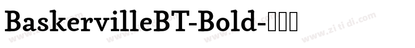 BaskervilleBT-Bold字体转换