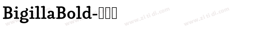 BigillaBold字体转换 BigillaBold字体转换