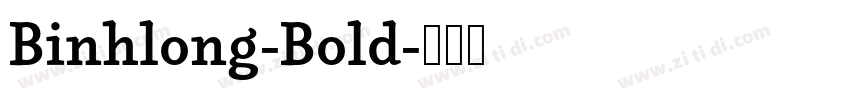 Binhlong-Bold字体转换