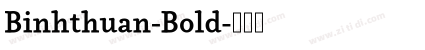 Binhthuan-Bold字体转换