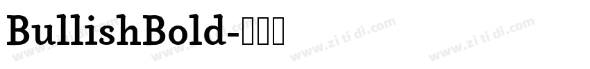 BullishBold字体转换 BullishBold字体转换