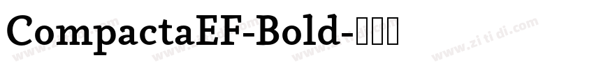 CompactaEF-Bold字体转换 CompactaEF-Bold字体转换