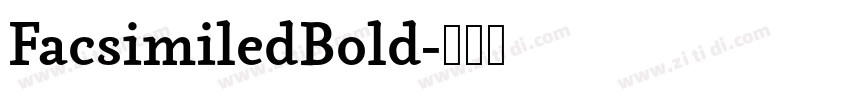 FacsimiledBold字体转换