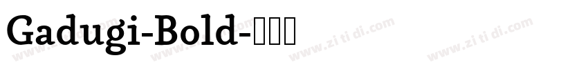 Gadugi-Bold字体转换