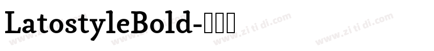 LatostyleBold字体转换