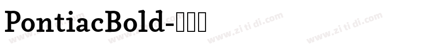 PontiacBold字体转换 PontiacBold字体转换