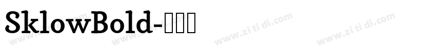 SklowBold字体转换