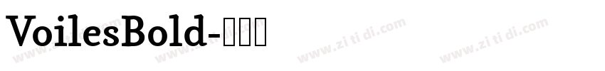 VoilesBold字体转换 VoilesBold字体转换