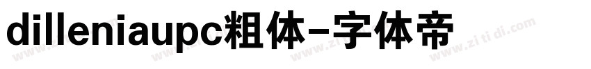 dilleniaupc粗体字体转换
