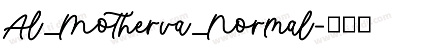 Al_Motherva_Normal字体转换 Al_Motherva_Normal字体转换