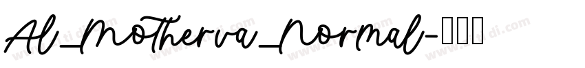 Al_Motherva_Normal字体转换 Al_Motherva_Normal字体转换