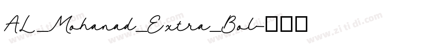 AL_Mohanad_Extra_Bol字体转换 AL_Mohanad_Extra_Bol字体转换