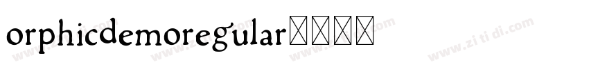 OrphicDemoRegular字体转换 OrphicDemoRegular字体转换