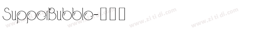 SupperBubble字体转换