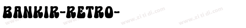 Bankir-Retro字体转换