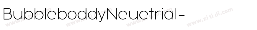 BubbleboddyNeuetrial字体转换
