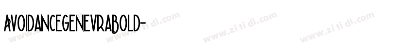 AvoidanceGenevraBold字体转换 AvoidanceGenevraBold字体转换