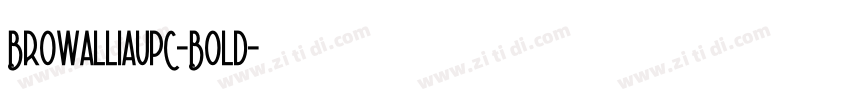 BrowalliaUPC-Bold字体转换 BrowalliaUPC-Bold字体转换