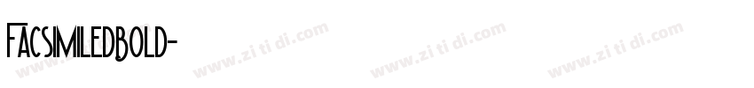 FacsimiledBold字体转换