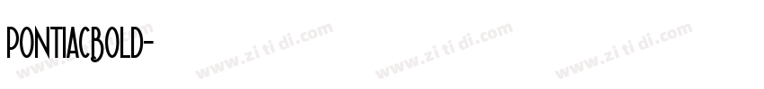 PontiacBold字体转换 PontiacBold字体转换