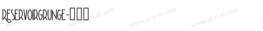 ReservoirGrunge字体转换