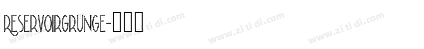 ReservoirGrunge字体转换