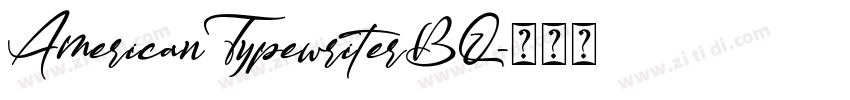 AmericanTypewriterBQ字体转换 AmericanTypewriterBQ字体转换