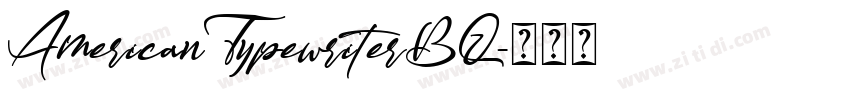 AmericanTypewriterBQ字体转换 AmericanTypewriterBQ字体转换