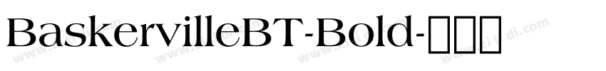 BaskervilleBT-Bold字体转换